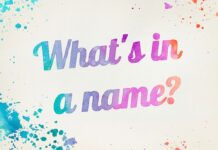 Why your name is important? What is in a name? Part(1)